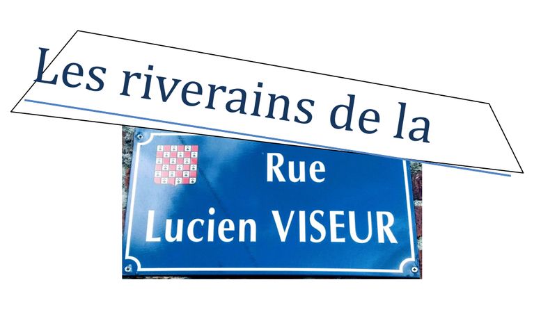 Les Riverains de la rue Lucien Viseur